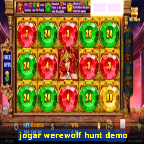 jogar werewolf hunt demo